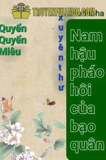 Nam Hậu Pháo Hôi Của Bạo Quân