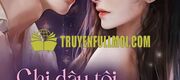 Chị Dâu Tôi Từng Là Bạn Gái Cũ