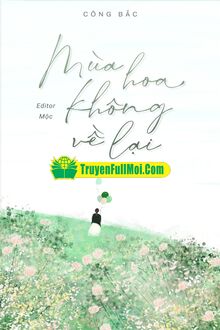 Mùa Hoa Không Về Lại