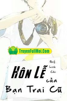 Hôn Lễ Của Bạn Trai Cũ