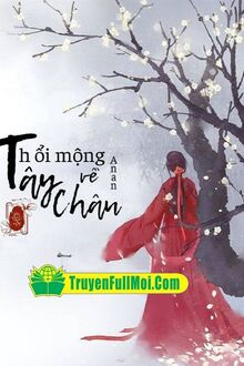 Thổi Mộng Về Tây Châu