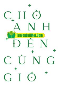 Chờ Anh Đến Cùng Gió