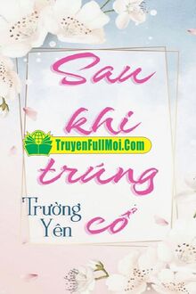 Sau Khi Trúng Cổ