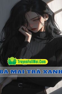 Bà Mai Trà Xanh