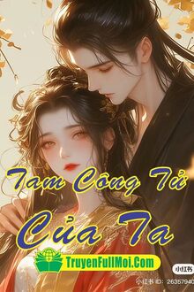 Tam Công Tử Của Ta