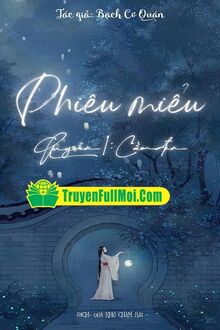 Phiêu Miểu - Quyển Cầm Đèn