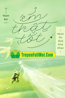 Em Thật Tốt (H+)