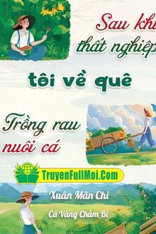 Sau Khi Thất Nghiệp: Tôi Về Quê Trồng Rau Nuôi Cá