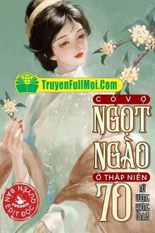 Cô Vợ Ngọt Ngào Ở Thập Niên 70