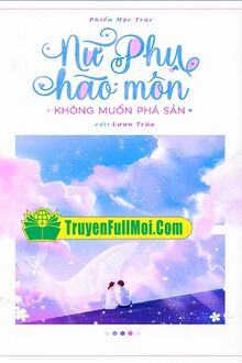 Nữ Phụ Hào Môn Không Muốn Phá Sản