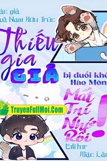 Thiếu Gia Giả Bị Đuổi Khỏi Hào Môn Mất Trí Nhớ