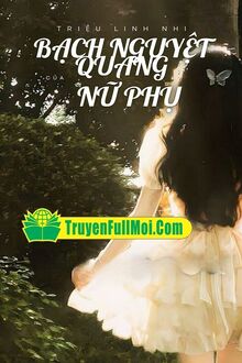 Bạch Nguyệt Quang Của Nữ Phụ