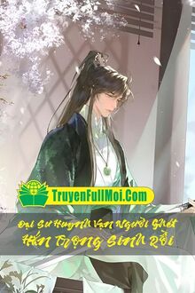 Đại Sư Huynh Vạn Người Ghét Hắn Trọng Sinh Rồi
