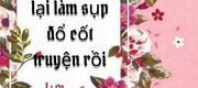 Nữ Phụ Phản Diện Lại Làm Sụp Đổ Cốt Truyện Rồi