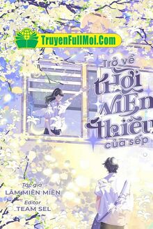 Trở Về Thời Niên Thiếu Của Sếp