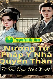 Nương Tử Pháp Y Nhà Quyền Thần