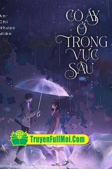 Cô Ấy Ở Trong Vực Sâu