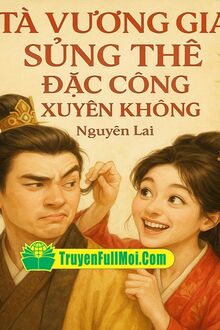 Tà Vương Gia Sủng Thê Đặc Công Xuyên Không