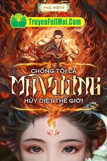 Chồng Tôi Là Ma Vương Hủy Diệt Thế Giới