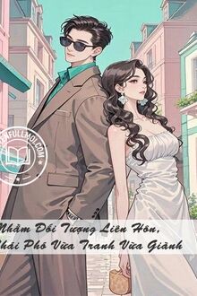 Nhầm Đối Tượng Liên Hôn, Thái Phó Vừa Tranh Vừa Giành