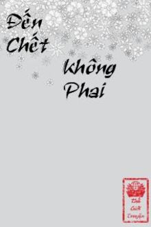 Đến Chết Không Phai